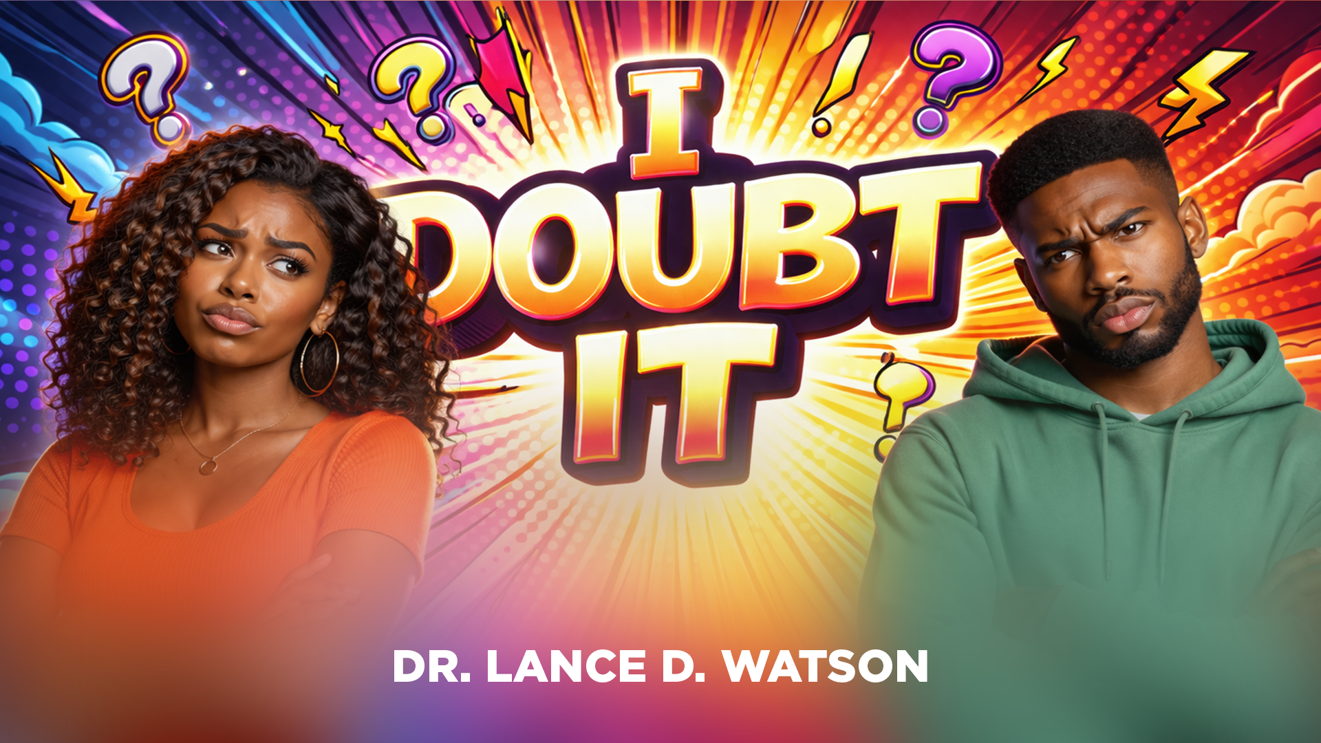 I Doubt It!